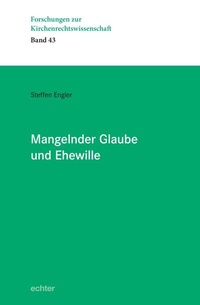 Abbildung von: Mangelnder Glaube und Ehewille - Echter