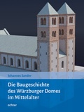 Cover: Die Baugeschichte des W&uuml;rzburger Doms im Mittelalter - Echter