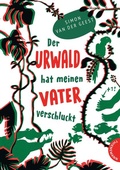 Cover: Der Urwald hat meinen Vater verschluckt - Thienemann