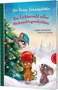 Abbildung von: Der kleine Siebenschläfer: Ein Lichterwald voller Weihnachtsgeschichten - Thienemann