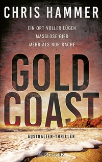 Abbildung von: Gold Coast - Ein Ort voller Lügen. Maßlose Gier. Mehr als nur Rache - FISCHER Scherz