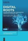 Cover: Digital Roots - De Gruyter Oldenbourg