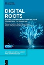 Cover: Digital Roots - De Gruyter Oldenbourg