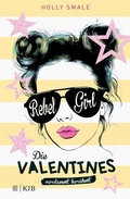 Cover: Die Valentines - verdammt ber&uuml;hmt. Rebel Girl - FISCHER Sauerl&auml;nder