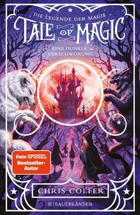 Enlarge image Cover: Tale of Magic: Die Legende der Magie 2 - Eine dunkle Verschwörung - FISCHER Sauerländer