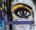 Cover: Facing the Balkans - Kerber Verlag