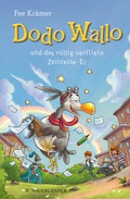 Cover: Dodo Wallo und das v&ouml;llig verflixte Zeitreise-Ei - FISCHER Sauerl&auml;nder