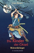 Cover: Die Kinder der Otori 1 - Waisenkrieger - FISCHER Sauerl&auml;nder