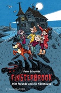 Cover: Finsterbrook - Vier Freunde und ein H&ouml;llenhund - FISCHER Sauerl&auml;nder