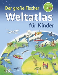 Abbildung von: Der große Fischer Weltatlas für Kinder - FISCHER Sauerländer