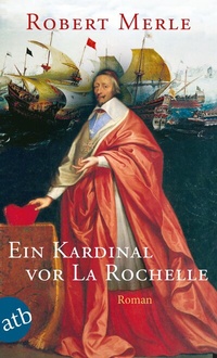 Enlarge image Cover: Ein Kardinal vor La Rochelle - Aufbau Taschenbuch