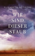 Cover: Wir sind dieser Staub - Eichborn