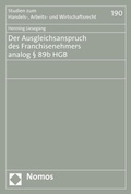 Cover: Der Ausgleichsanspruch des Franchisenehmers analog &sect; 89b HGB - Nomos