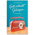 Cover: Gott schenkt Gelingen - Kawohl Verlag GmbH & Co. KG