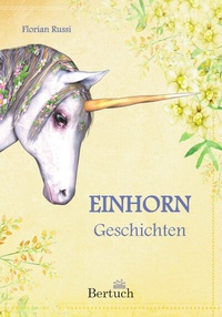 Abbildung von: Einhorn-Geschichten - Bertuch Verlag