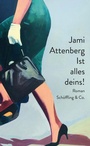 Cover: Ist alles deins! - Schöffling