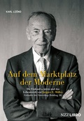 Cover: Auf dem Marktplatz der Moderne - NZZ Libro ein Imprint der Schwabe Verlagsgruppe AG