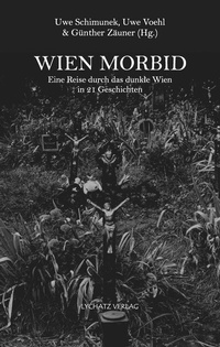Abbildung von: Wien morbid - Lychatz Verlag