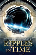 Cover: Ripples in Time (The Seven Portals Series, #3) - Andre Jones