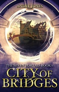 Cover: City of Bridges (The Seven Portals Series, #1) - Andre Jones