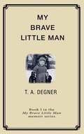 Cover: My Brave Little Man - The Bandi Media Group LLC