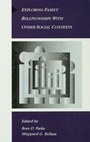 Cover: Exploring Family Relationships With Other Social Contexts - Routledge