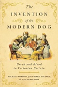 Cover: The Invention of the Modern Dog - Johns Hopkins University Press