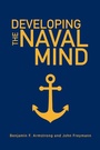 Cover: Developing the Naval Mind - Naval Institute Press