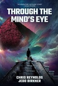 Cover: Through the Mind's Eye - Chris Reynolds Media Group LLC