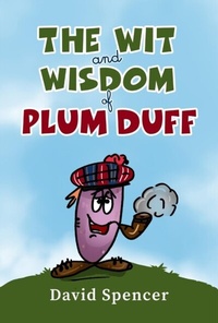 Abbildung von: The Wit And Wisdom Of Plum Duff - Author's Note 360