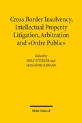 Bild: Cross-Border Insolvency, Intellectual Property Litigation, Arbitration and Ordre Public - Mohr Siebeck