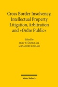 Bild: Cross-Border Insolvency, Intellectual Property Litigation, Arbitration and Ordre Public - Mohr Siebeck