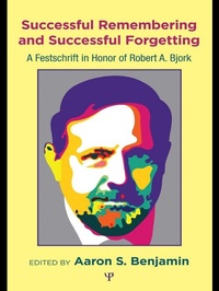 Enlarge image Cover: Successful Remembering and Successful Forgetting - Psychology Press Ltd