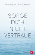 Cover: Sorge dich nicht, vertraue! - SCM