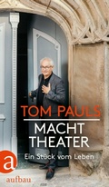 Cover: Tom Pauls - Macht Theater - Aufbau