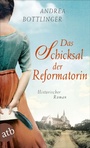 Cover: Das Schicksal der Reformatorin - Aufbau