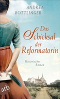 Cover: Das Schicksal der Reformatorin - Aufbau