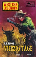 Cover: Western Legenden 37: Vierzig Tage - Blitz Verlag