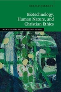 Cover: Biotechnology, Human Nature, and Christian Ethics - Cambridge University Press