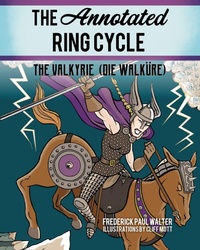 Abbildung von: The Annotated Ring Cycle - Bloomsbury eBooks US