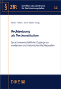 Cover: Rechtsetzung als Textkonstitution - Dike Verlag Z&uuml;rich