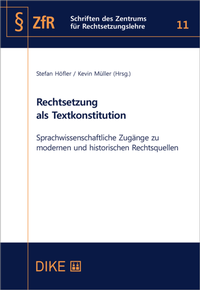 Enlarge image Cover: Rechtsetzung als Textkonstitution - Dike Verlag Zürich