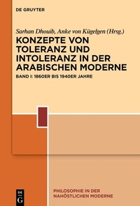 Abbildung von: Konzepte von Toleranz und Intoleranz in der arabischen Moderne - De Gruyter