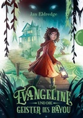 Cover: Evangeline und die Geister des Bayou - Thienemann Verlag