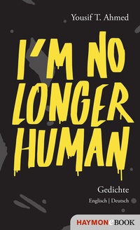 Abbildung von: I'm no longer human - Haymon Verlag