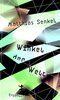 Enlarge image Cover: Winkel der Welt - Matthes & Seitz Berlin