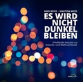 Cover: Es wird nicht dunkel bleiben - Gerth Medien