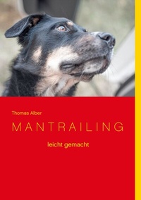 Abbildung von: Mantrailing leicht gemacht - BoD - Books on Demand