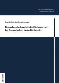 Abbildung von: Der naturschutzrechtliche Flächenschutz bei Bauvorhaben im Außenbereich - Tectum Wissenschaftsverlag