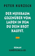 Cover: Der Nu&szlig;baum gegen&uuml;ber vom Laden, in dem du dein Brot kaufst - Sch&ouml;ffling